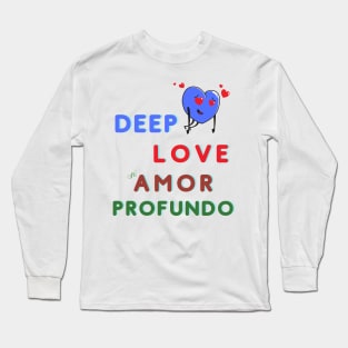 Deep Love Long Sleeve T-Shirt